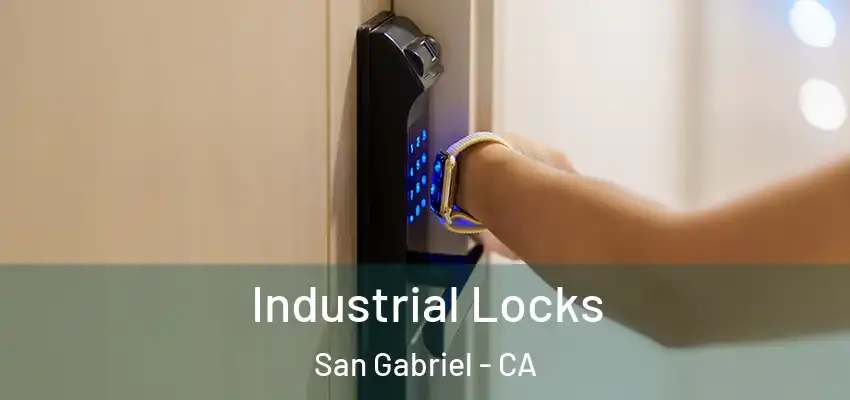  Industrial Locks San Gabriel - CA