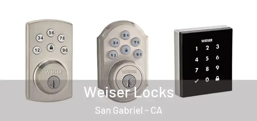  Weiser Locks San Gabriel - CA